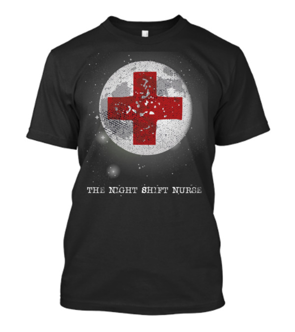 The Night Shift Nurse Moon Red Cross T-Shirt