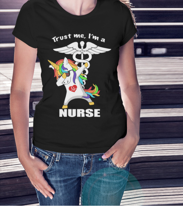 Trust Me I'm A Unicorn Nurse With Dabbing Rainbow And Medical T-Shirt