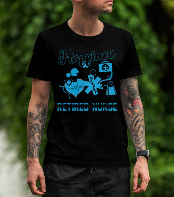 Happiness Is Being A Retired Nurse Science Symbols T-Shirt