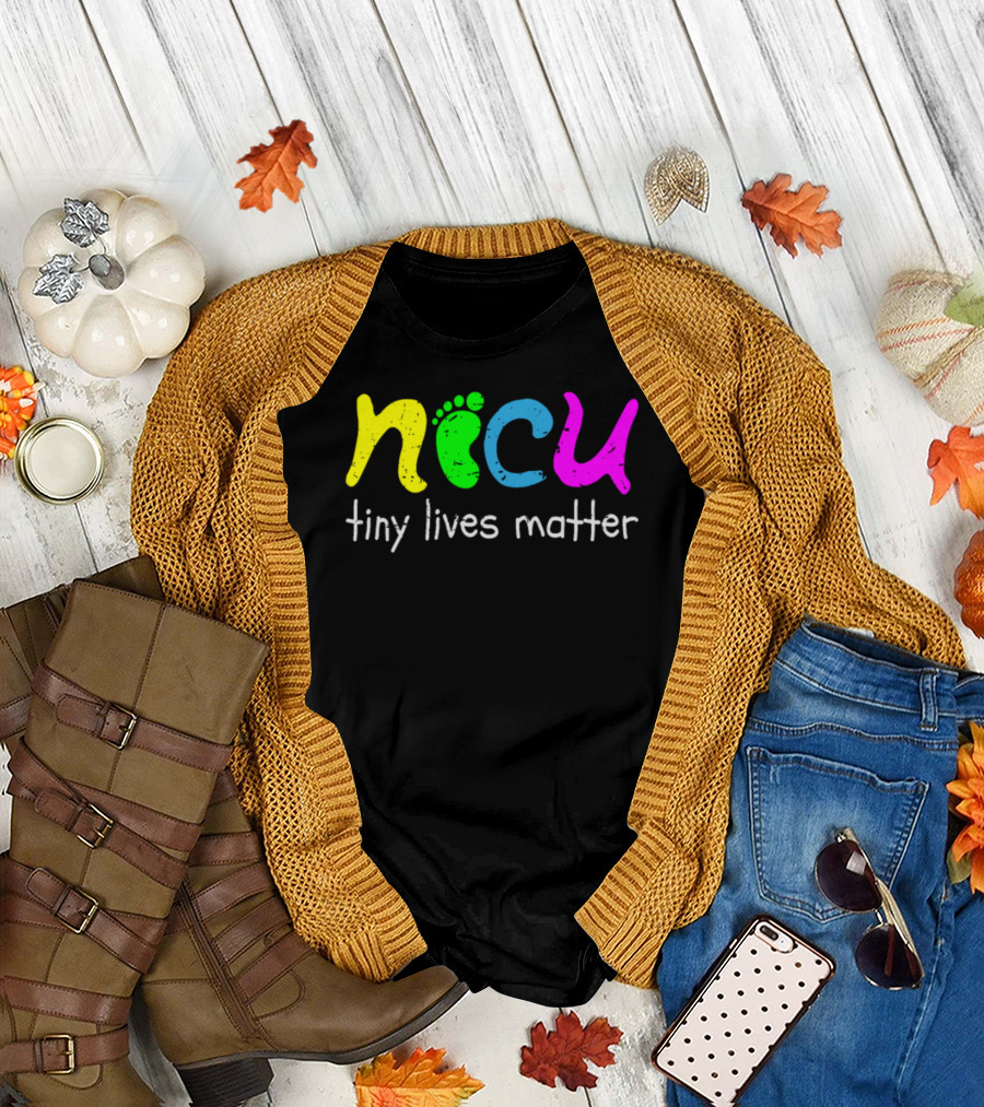 Nicu Tiny Lives Matter Neonatal Footprint T-Shirt