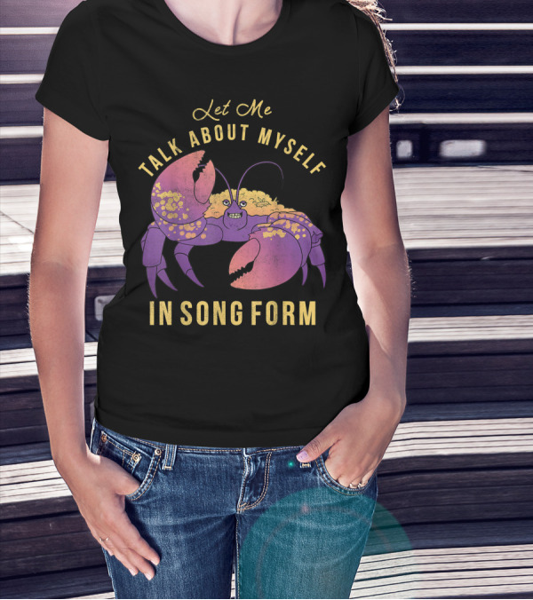 Disney Moana Tamatoa Let Me Talk About Myself In Song Form T-Shirt