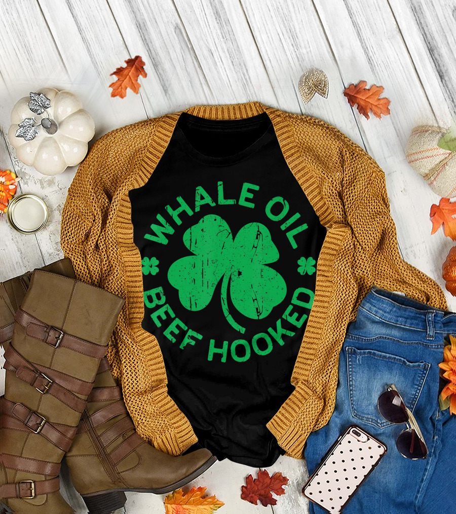 Whale Oil Beef Hooked Shamrock Saint Patricks Day T-Shirt