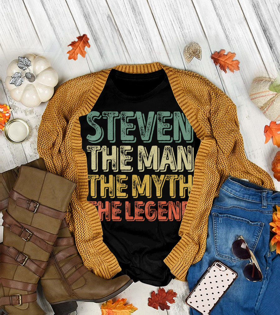 Steven The Man The Myth The Legend T-Shirt