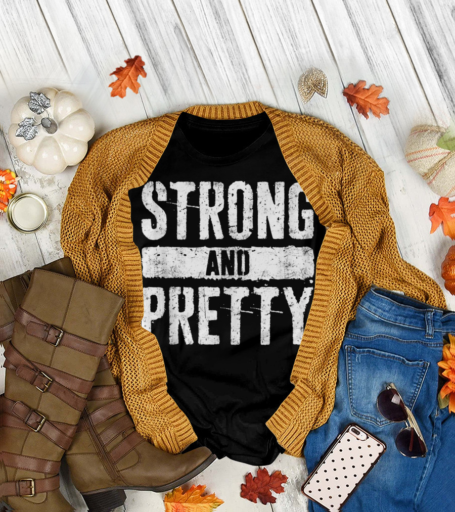 Strong And Pretty Strongman Gym Workout T-Shirt