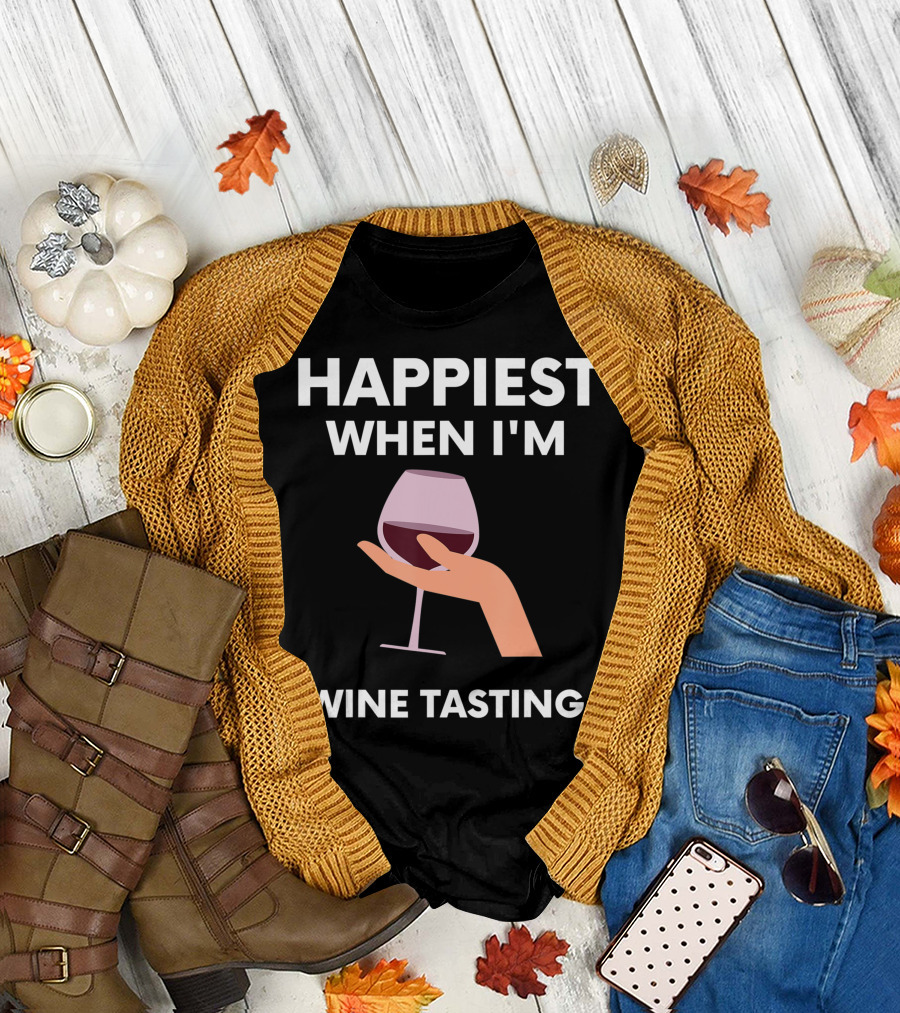 Happiest When I'm Wine Tasting Friends Drinking Wine Lover T-Shirt