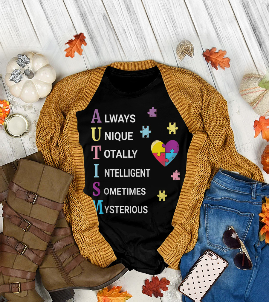 Always Unique Totally Intelligent Sometimes Mysterious Cute And Colorful Autism Awareness Puzzle Pieces T-Shirt
