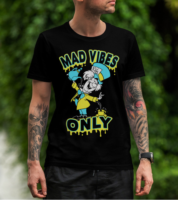 Disney Alice In Wonderland Mad Hatter Mad Vibes Only Mad Hatter T-Shirt