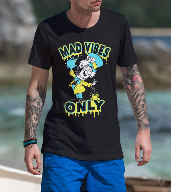 Disney Alice In Wonderland Mad Hatter Mad Vibes Only Mad Hatter T-Shirt