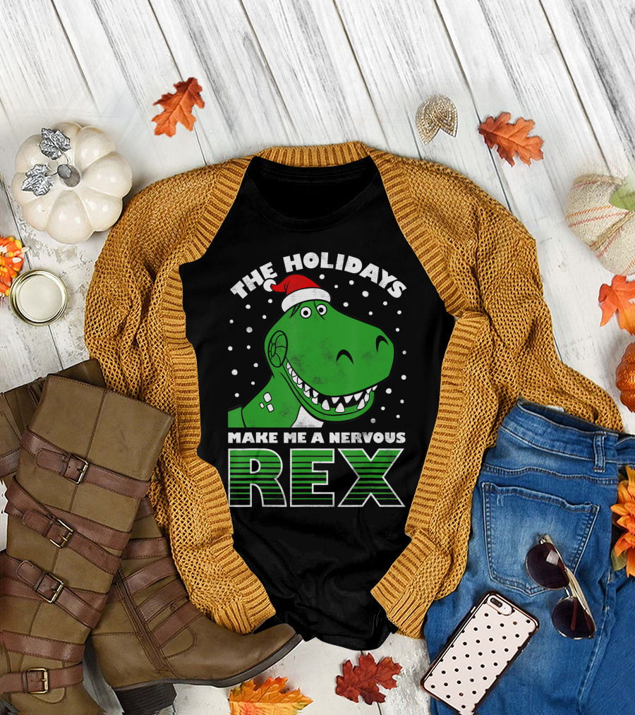 The Holidays Make Me A Nervous Rex Disney Pixar Toy Story T-Shirt