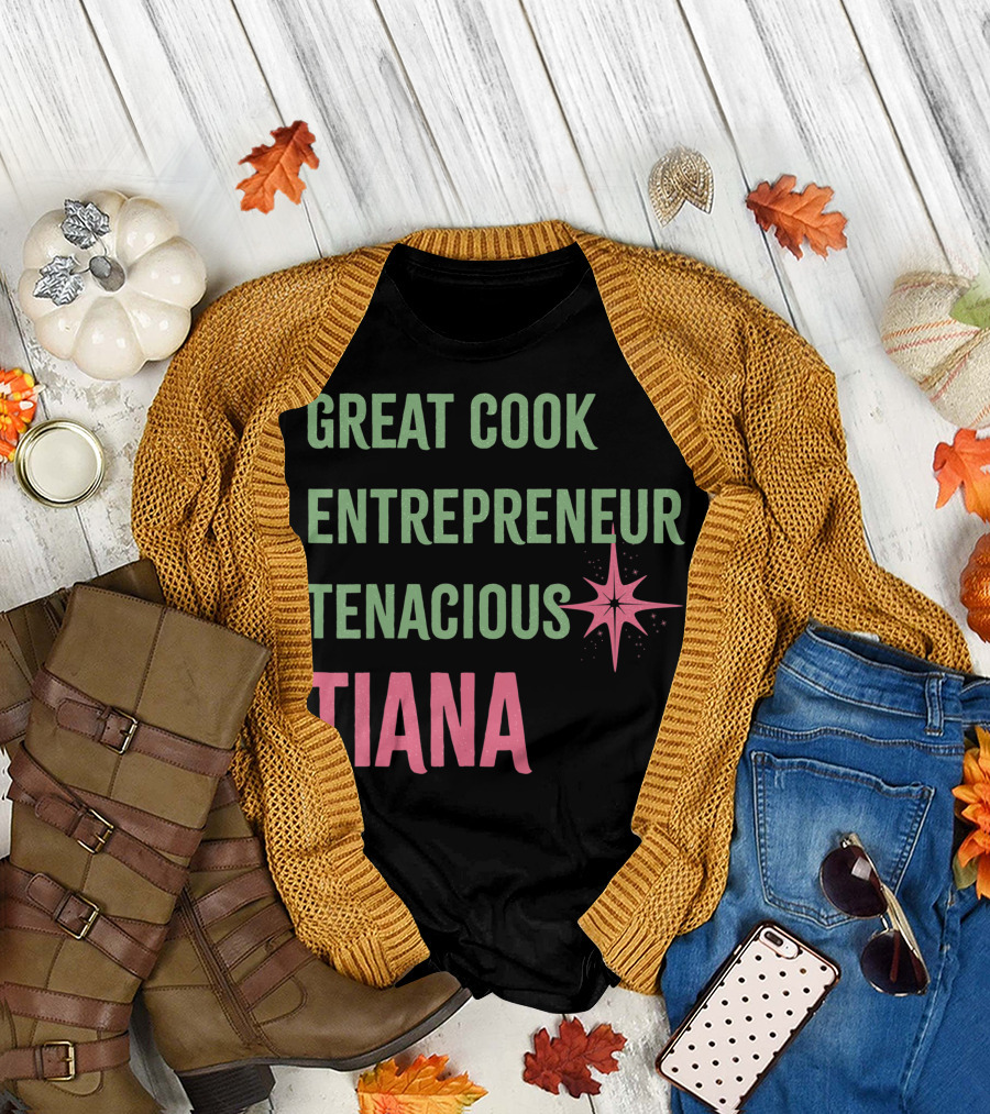 Great Cook Entrepreneur Tenacious Tiana Disney Princess Stars T-Shirt