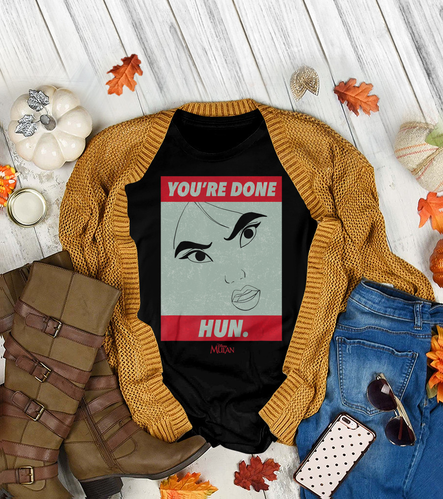 Mulan You're Done Hun Disney Princess T-Shirt
