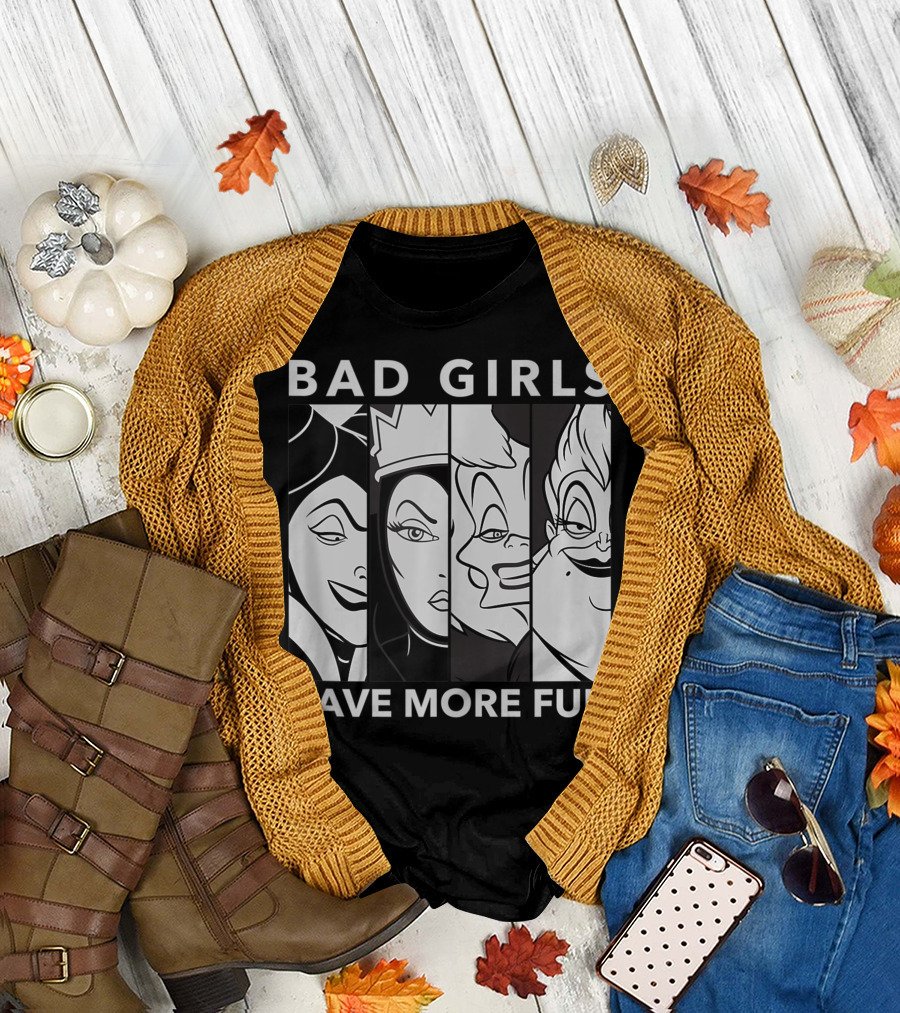 Disney Villains Bad Girls Have More Fun Evil Queen Ursula Maleficent Cruella de Vil T-Shirt