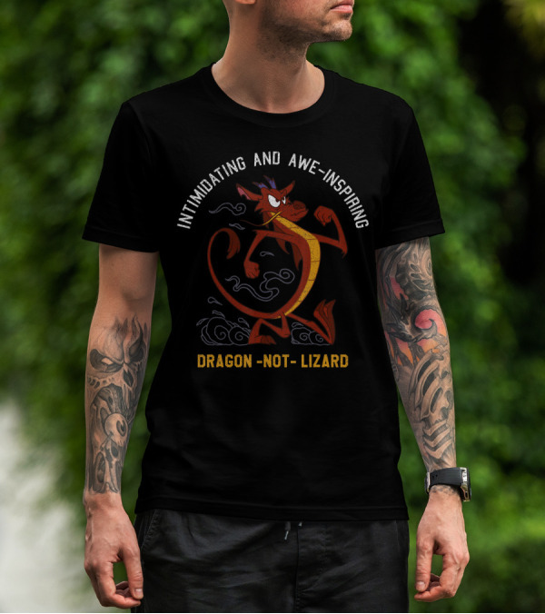 Disney Mulan Mushu Intimidating And Awe-Inspiring Dragon Not Lizard T-Shirt