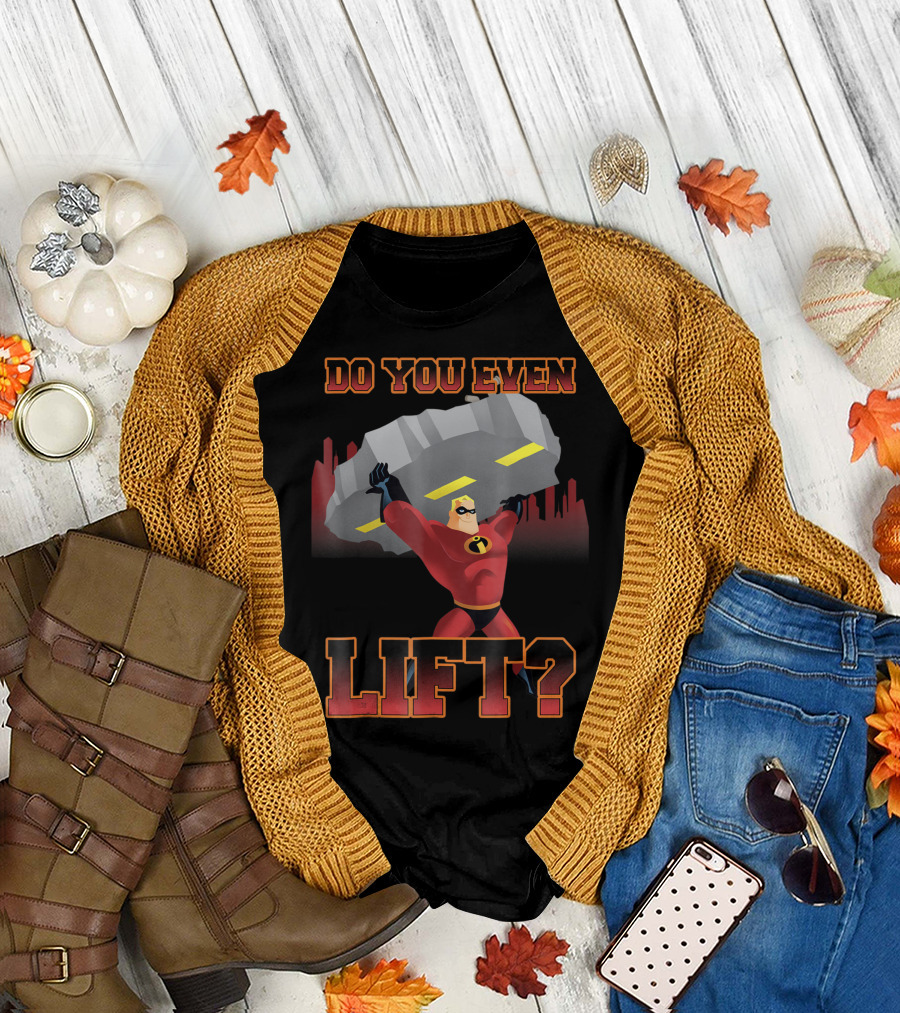 Disney Pixar Incredibles Mr Incredible Do You Even Lift T-Shirt