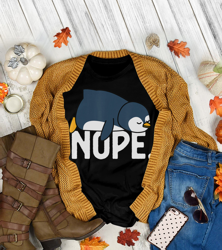 Nope Not Today Funny Lazy Penguin Lover T-Shirt