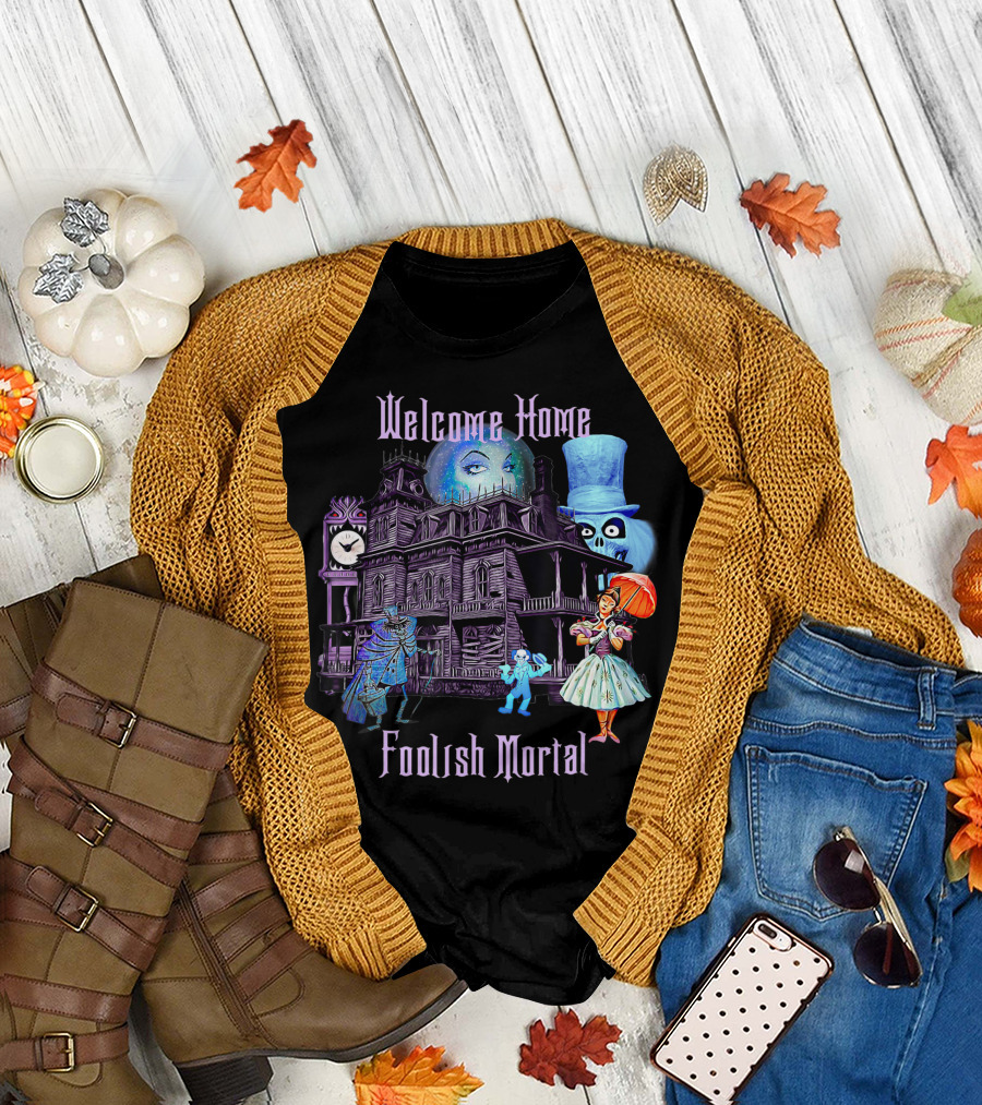 Welcome Home Foolish Mortal Haunted Mansion Characters Ghostly House T-Shirt