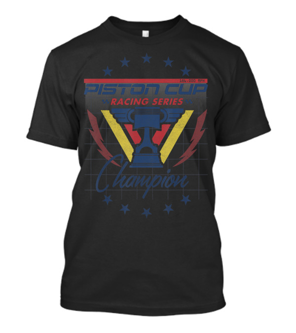 Piston Cup Racing Series Champion 200 MPH Cars 3 T-Shirt