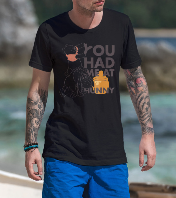 Disney Pooh You Had Me At Hunny With Eeyore And Honey Pot T-Shirt