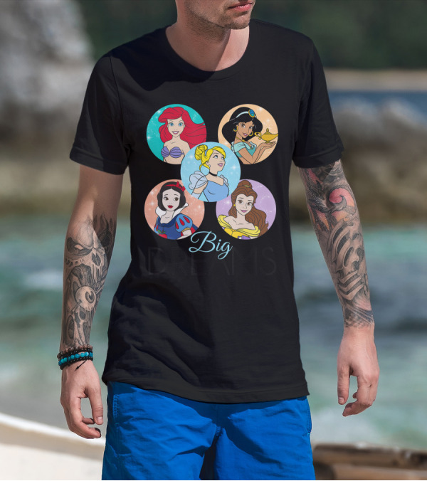 Disney Princess Big Dreams Ariel Jasmine Cinderella Snow White Belle T-Shirt