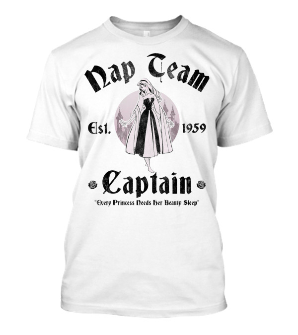 Nap Team Captain Est 1959 Every Princess Needs Her Beauty Sleep T-Shirt