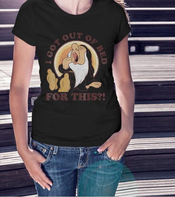 Disney Snow White Dwarf Sleepy I Got Out Of Bed For This T-Shirt