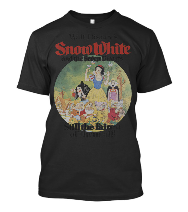 Walt Disney's Snow White And The Seven Dwarfs Still The Fairest Of Them All T-Shirt