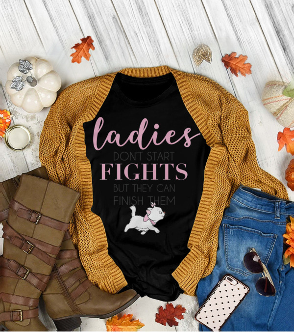 Disney The Aristocats Marie Ladies Don't Start Fights But They Can Finish Them T-Shirt