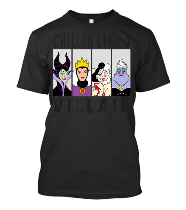 Chillin' Like A Villain Maleficent Evil Queen Cruella Ursula Disney Villain Gang T-Shirt