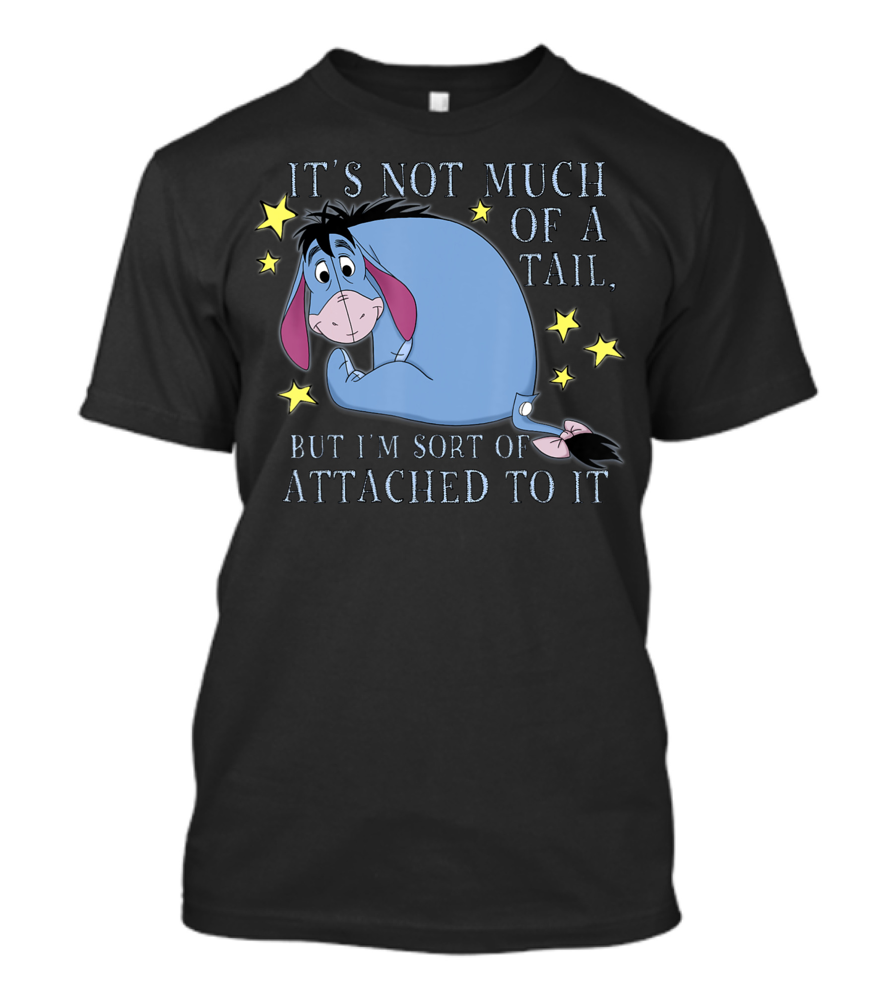 Disney Winnie The Pooh Eeyore It's Not Much Of A Tail Attached To It T-Shirt