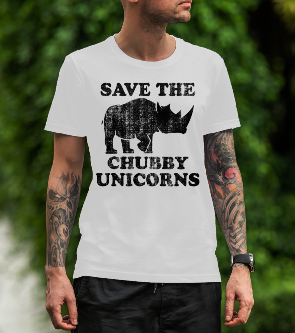 Distressed Save The Chubby Unicorns Rhinoceros Conservation Humor T-Shirt