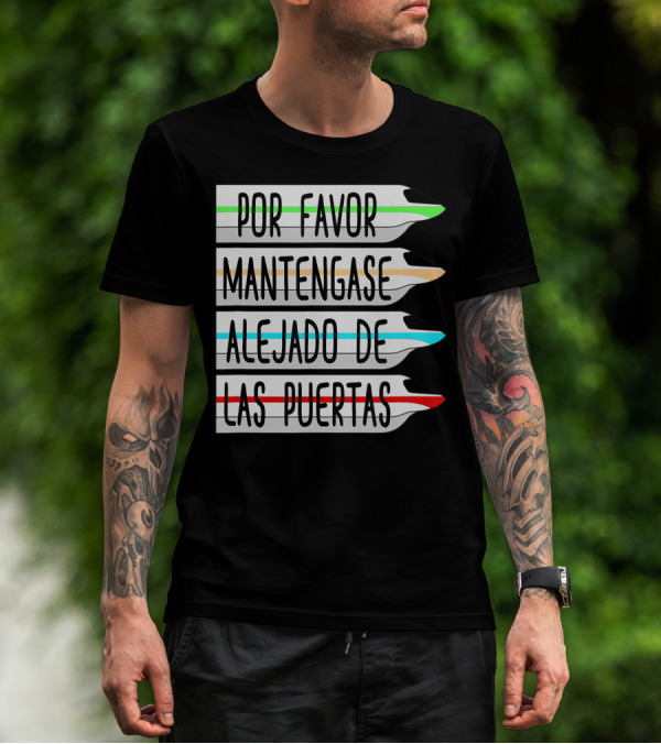 Por Favor Mantengase Alejado De Las Puertas Monorail Disney Warning Translation T-Shirt