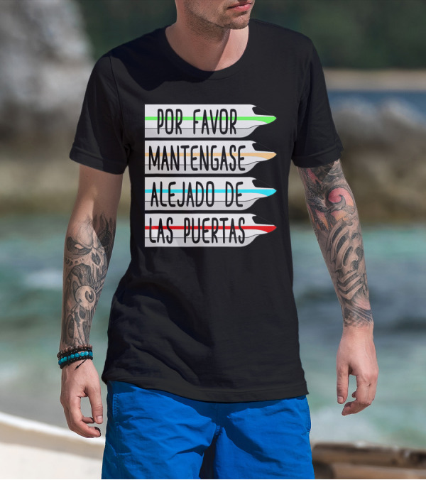 Por Favor Mantengase Alejado De Las Puertas Monorail Disney Warning Translation T-Shirt