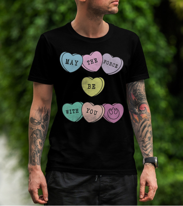 Star Wars May The Force Be With You Candy Hearts Valentines Rebel Alliance T-Shirt