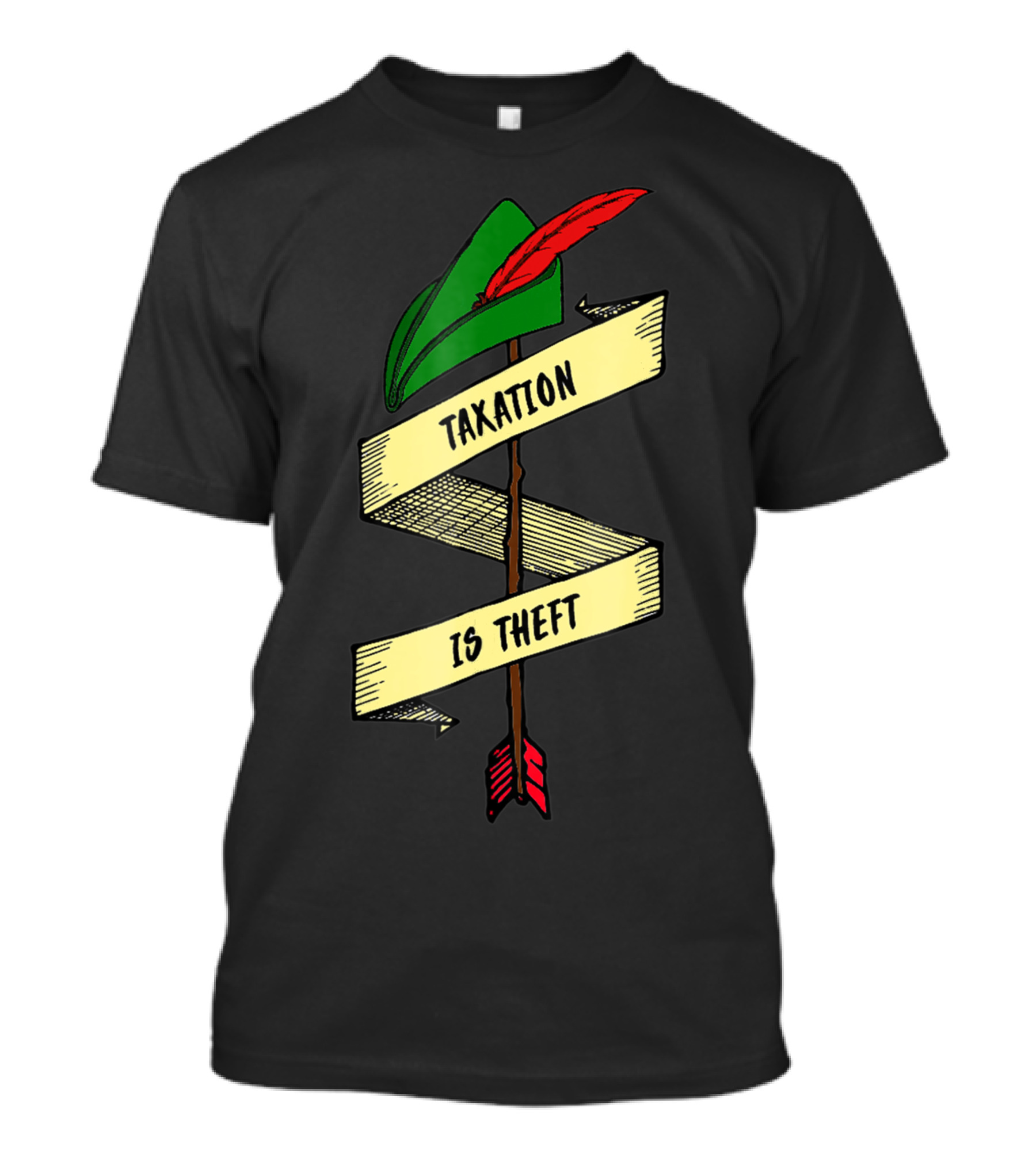 Robin Hood Taxation Is Theft Iconic Hat And Arrow Banner T-Shirt