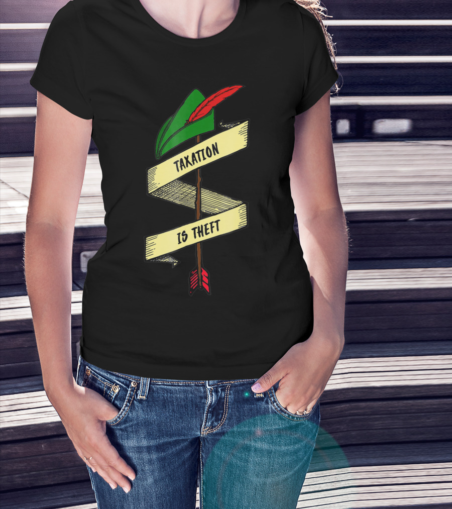 Robin Hood Taxation Is Theft Iconic Hat And Arrow Banner T-Shirt