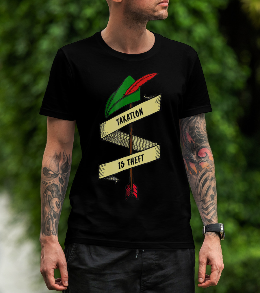 Robin Hood Taxation Is Theft Iconic Hat And Arrow Banner T-Shirt