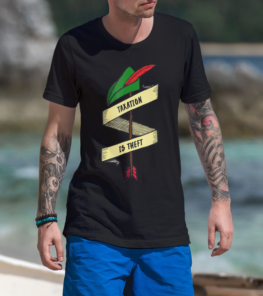 Robin Hood Taxation Is Theft Iconic Hat And Arrow Banner T-Shirt