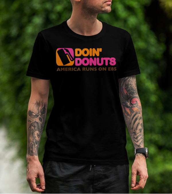 Doin' Donuts America Runs On E85 Drift Racing Car Enthusiast T-Shirt