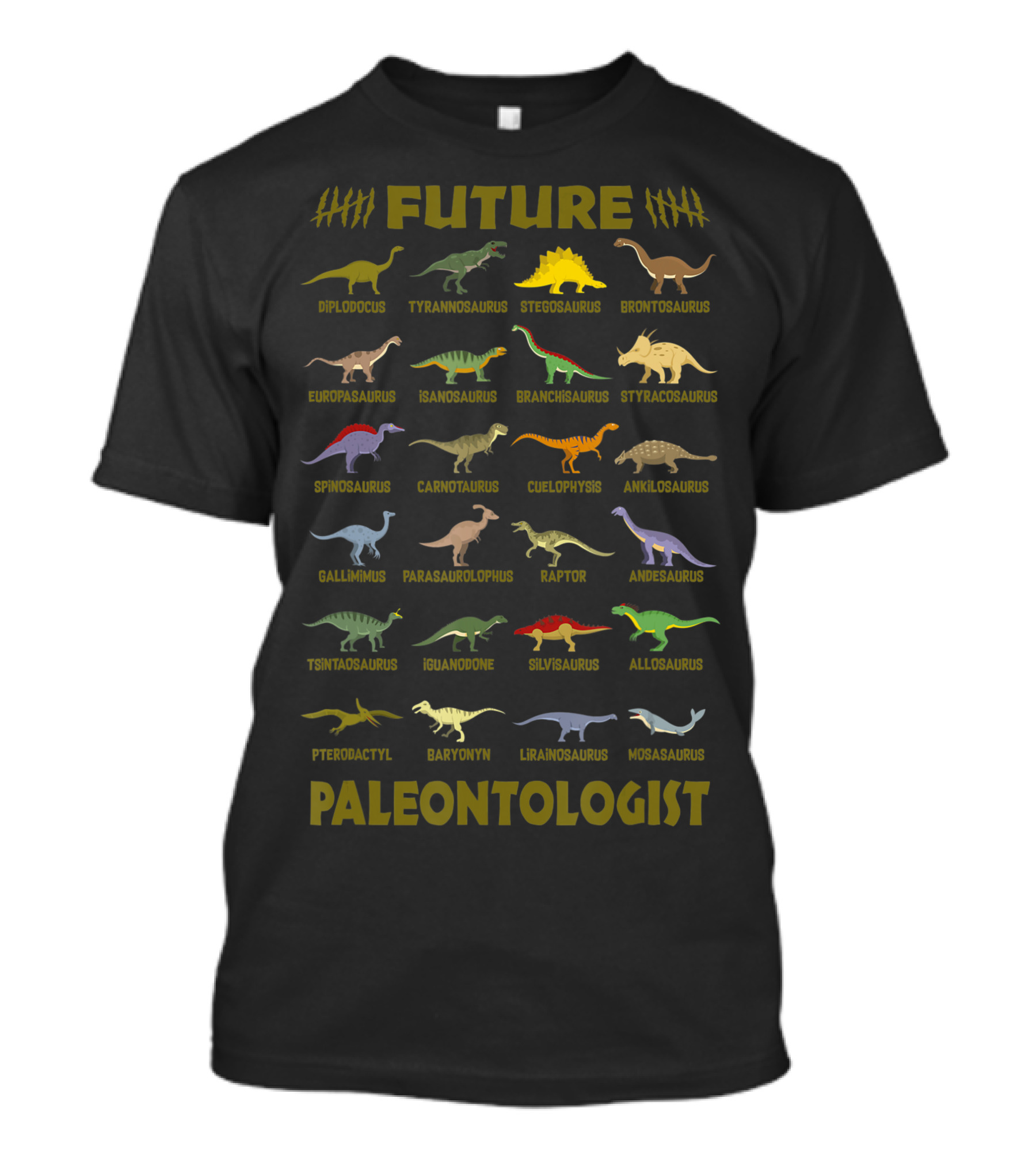 Future Paleontologist Dinosaur List Featuring Tyrannosaurus, Stegosaurus, Raptor, Pterodactyl, Mosasaurus For Boys And Girls T-Shirt