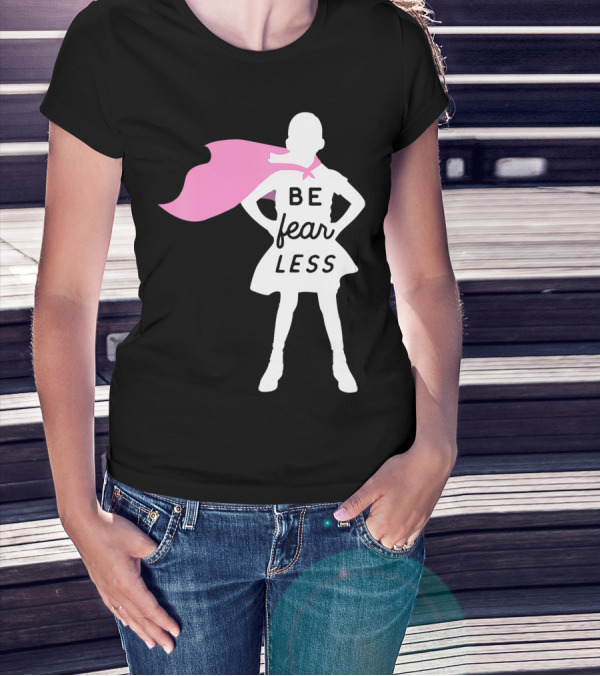 Be Fearless Feminist Cape Superhero Girl T-Shirt
