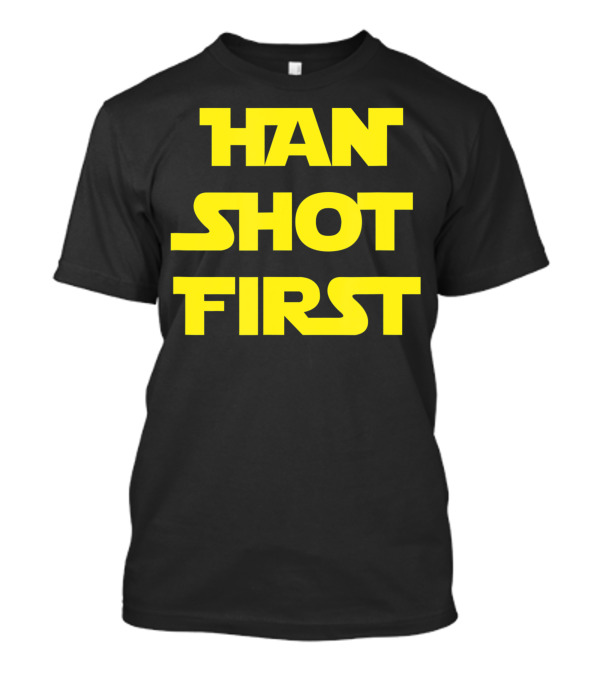 Han Shot First Nerdy Star Wars T-Shirt
