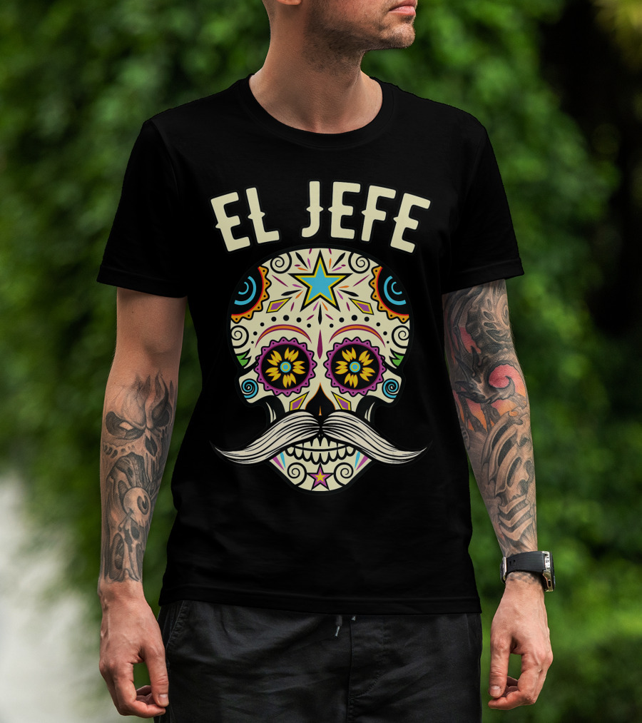 El Jefe Sugar Skull Mexican Boss Day Of The Dead T-Shirt
