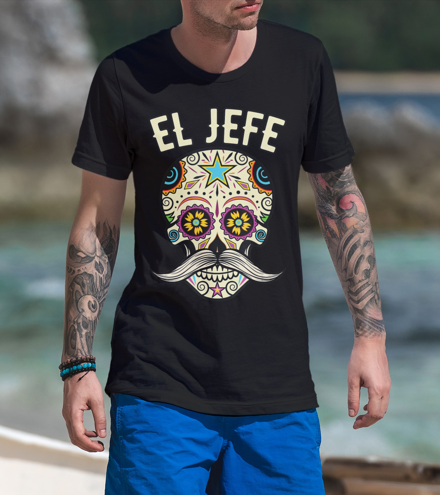 El Jefe Sugar Skull Mexican Boss Day Of The Dead T-Shirt