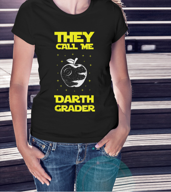 They Call Me Darth Grader Sci Fi Space Apple T-Shirt