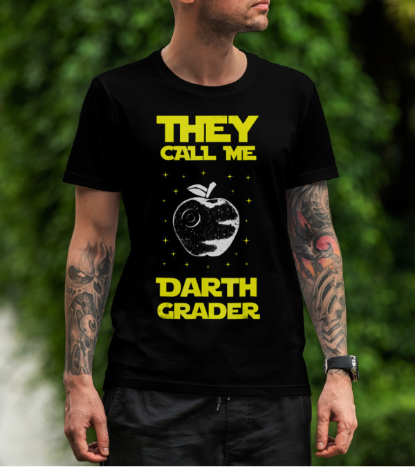 They Call Me Darth Grader Sci Fi Space Apple T-Shirt