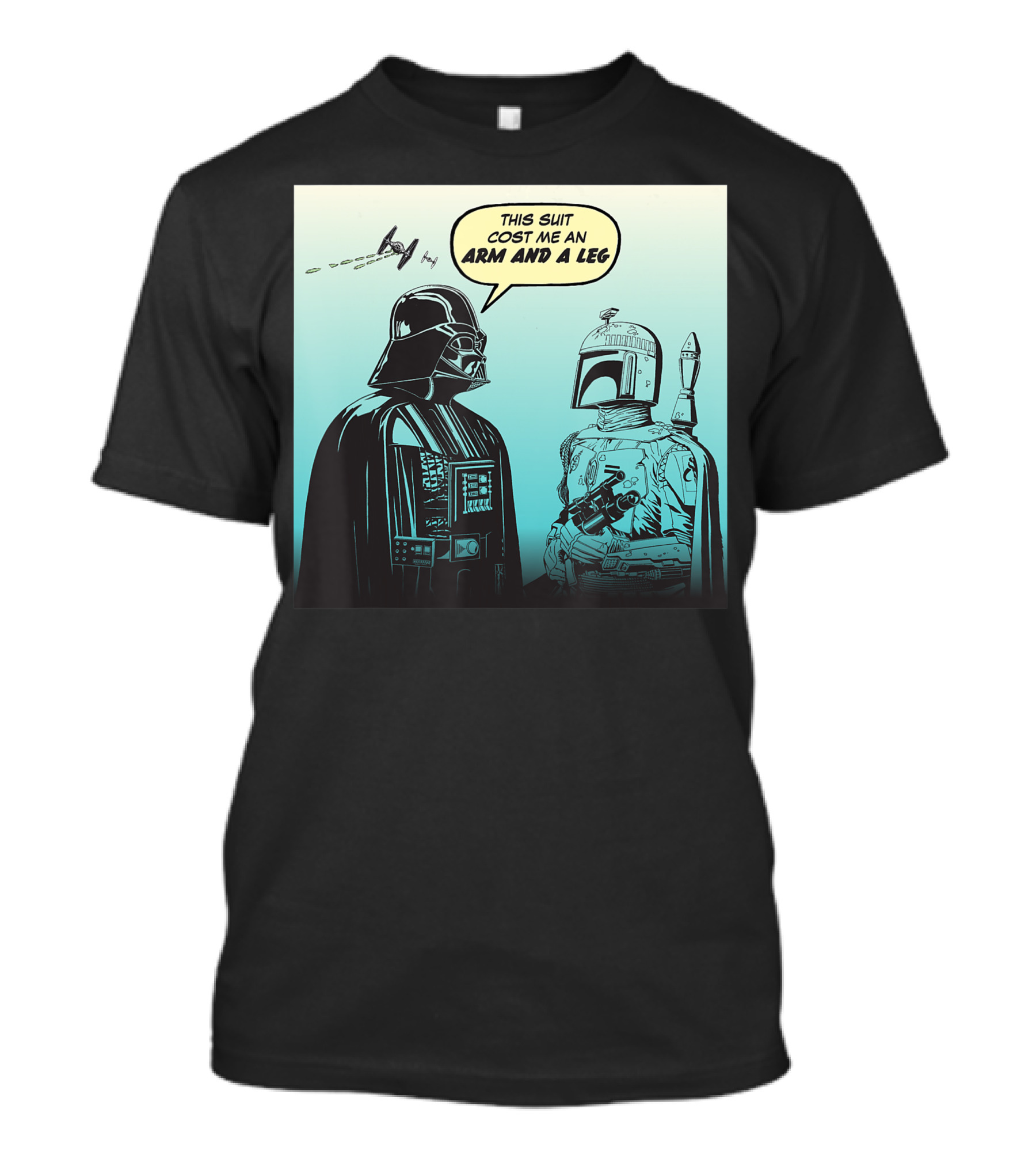 Darth Vader Boba Fett Comic Star Wars This Suit Cost Me An Arm And A Leg T-Shirt
