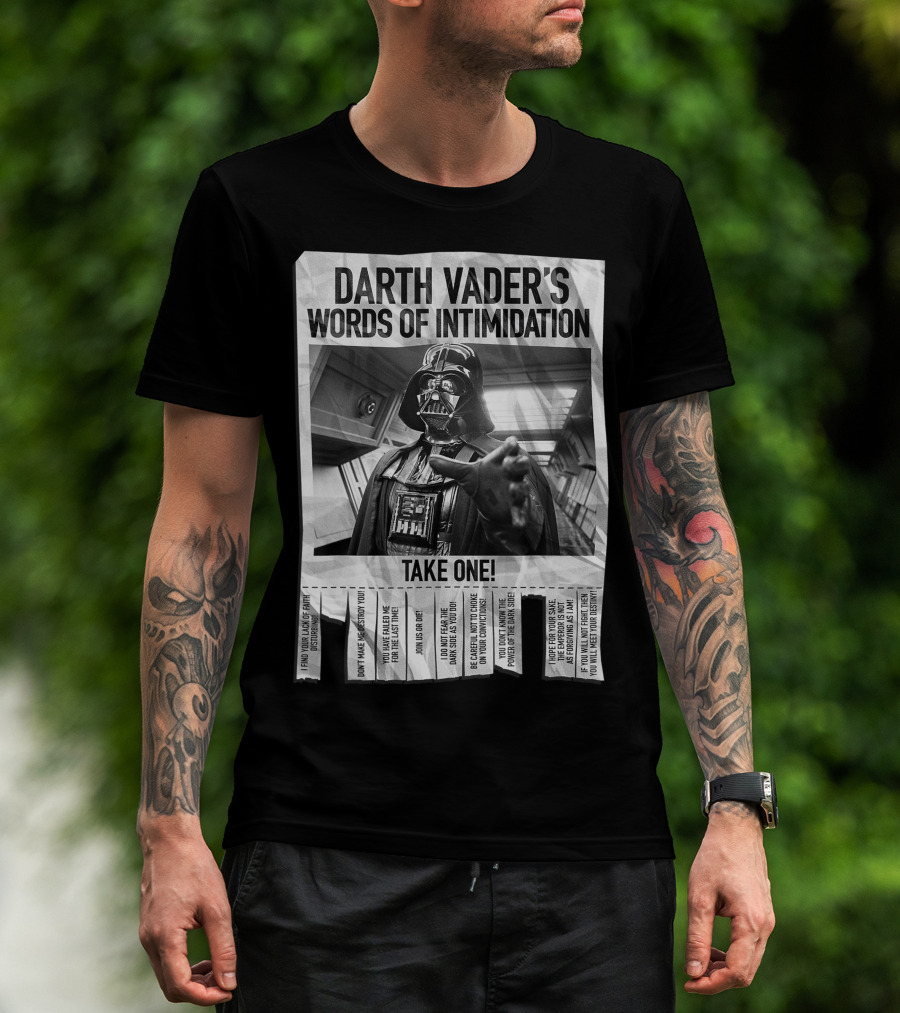 Darth Vader's Words Of Intimidation Take One Star Wars T-Shirt