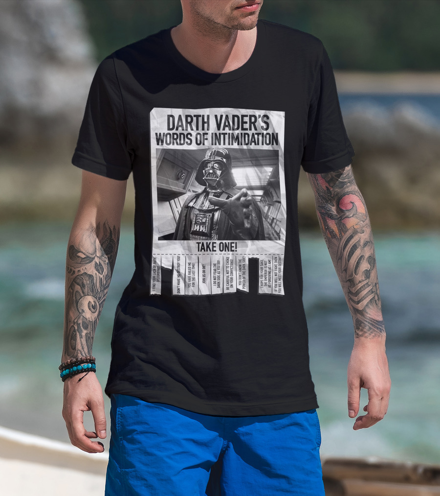 Darth Vader's Words Of Intimidation Take One Star Wars T-Shirt
