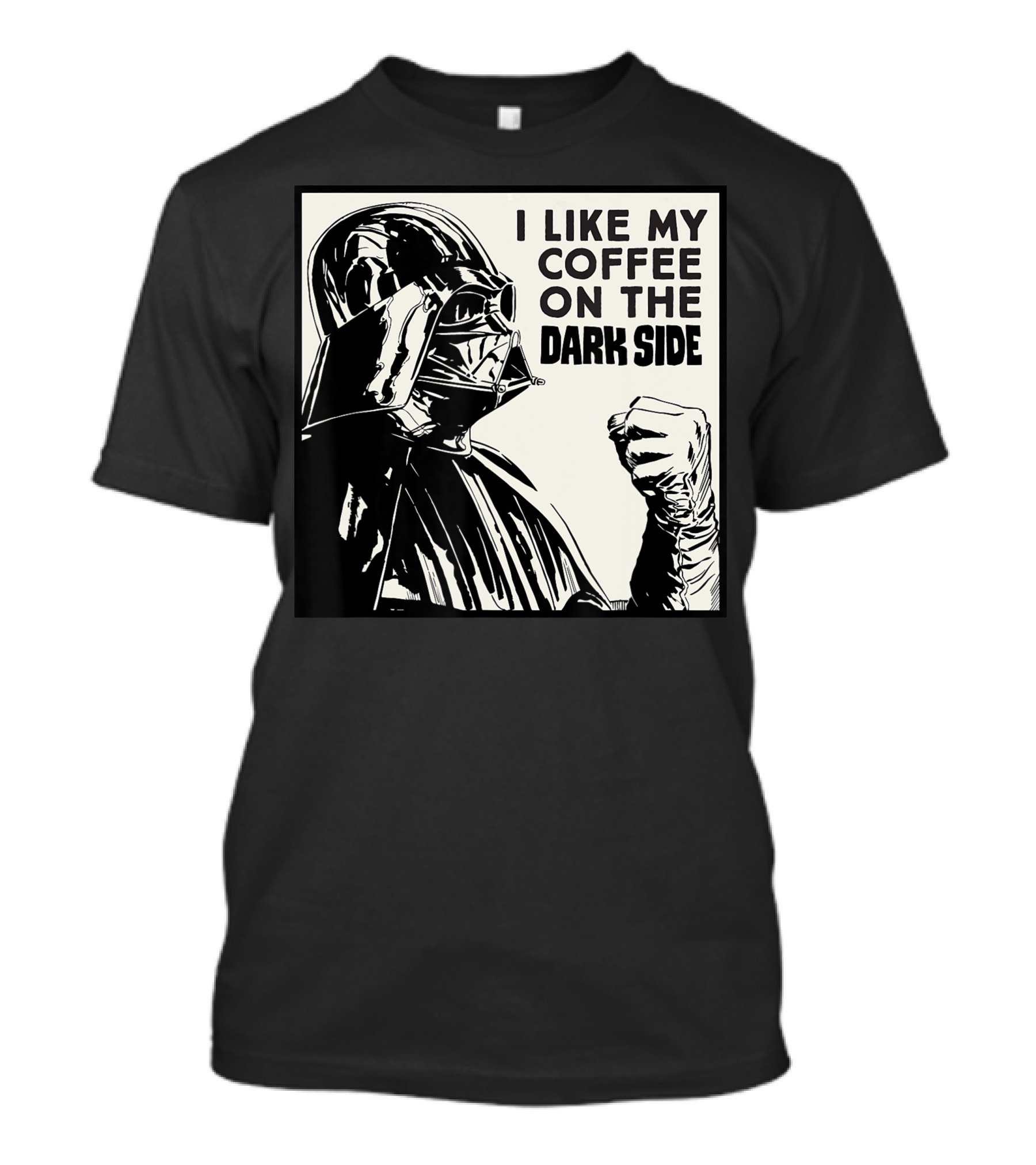 I Like My Coffee On The Dark Side Star Wars Darth Vader T-Shirt
