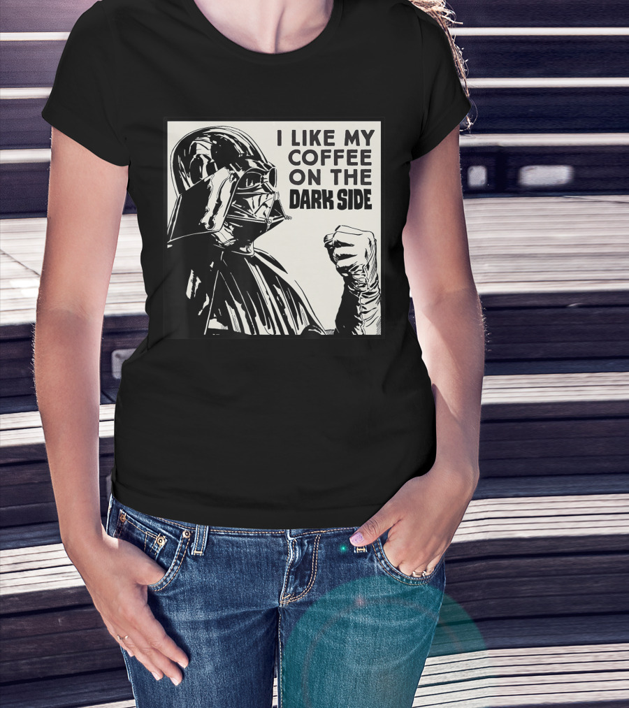 I Like My Coffee On The Dark Side Star Wars Darth Vader T-Shirt